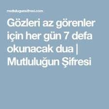 Gozleri Az Gorenler Icin Her Gun 7 Defa Okunacak Dua Mutlulugun Sifresi Prayers Dua Islam