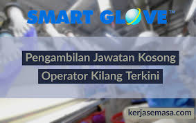 Karang taruna pamudja dusun ngadirejo, ds. Pengambilan Jawatan Operator Kilang Smart Glove Sdn Bhd Kerjasemasa