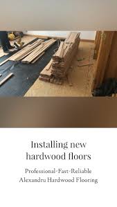 Alexandru Hardwood Flooring Hardwood Flooring Installation Services Video Installing Hardwood Floors Hardwood Floors Types Of Wood Flooring