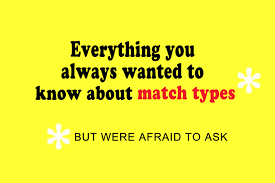 Then the answer becomes obvious. Answers To The Match Type Questions You Were Afraid To Ask