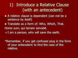 Two types of relative clauses latin has two major types of relative clauses: Relative Pronouns And Adjectives How They Are Used In Latin Sentences Ppt Download