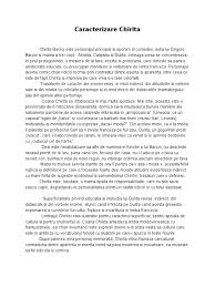 Chirita este un personaj caricatural, dar simpatic prin firea volubila, prin agitatia ei ridicola de a parea o parizianca, prin snobismul ei ostentativ. 5 1 Caracterizare Chirita