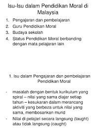 Maybe you would like to learn more about one of these? Isu Isu Dalam Pendidikan Moral Di Malaysia Ppt