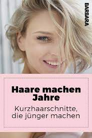 haare machen jahre kurzhaarschnitte die junger machen kurzhaarschnitte frisuren die junger machen frisur wenig haare