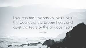 Check spelling or type a new query. Joyce Meyer Quote Love Can Melt The Hardest Heart Heal The Wounds Of The Broken Heart