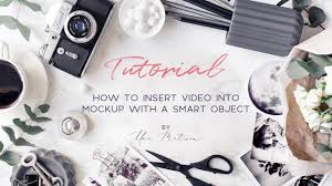 Tutorial How To Put Video In Mockup With Smart Object Youtube