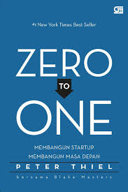 Your product or service will never sell itself. Zero To One Membangun Startup Membangun Masa Depan Universitas Ciputra