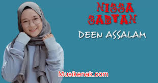 Download Lagu Deen Assalam Mp3 Cover By Nissa Sabyan Terbaru Terpopuler Bulan Ini Hallo Sobat Pecinta Lagu Lagu Religi Islami Sh Download Lagu Download Deen