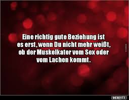 Eine Richtig Gute Beziehung Ist Es Erst Wenn Du Nicht Lustige Bilder Spruche Witze Echt Lustig