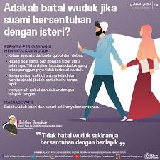 Apakah perkara yang membatalkan wudhu? Adakah Batal Wuduk Sekiranya Suami Videoviral Malaysia Facebook
