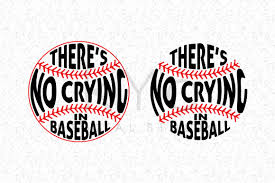 Download There Is No Crying In Baseball Svg Dxf Png Eps Cut Files For Cricut Explore And Silhouette Cameo Cricut Files By Kyo Digital Studio Thehungryjpeg Com