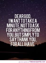 What are blessings but more than your prayers answered? Quotes About Asking For Blessings 35 Quotes