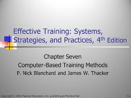 Educational institutions began to take advantage of. Effective Training Systems Strategies And Practices 4th Edition Ppt Video Online Download
