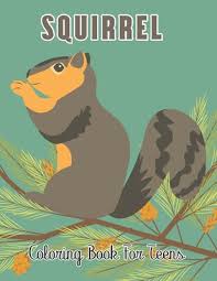 All squirrel coloring pages can be downloaded or printed for free. Squirrel Coloring Book For Teens An Adults Stress Relieving Squirrel Coloring Pages For Teens Funny Gift For Men And Women Paperback Wordsworth Books