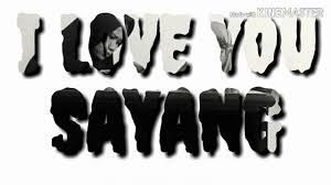 Menyesal, kesal gak bilang, sayang cinta, kamu padahal aku suka. I Love You Sayang Youtube