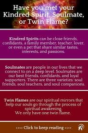 Soulmates Twin Flames And Kindred Spirits Which Have You Met Lonerwolf Twin Flame Soulmate Signs Spirit Quotes