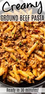 Easy Creamy Ground Beef Pasta Beef Pasta Recipes Spicy Ground Beef Recipe Ground Beef Pasta Recipes