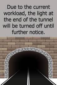 Due To The Current Workload The Light At The End Of The Tunnel Will Be Turned Off Until Further Notice Lined Notebook Creative Mountain 9781652766520 Amazon Com Books