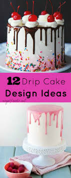 No meal is complete without dessert, and this luscious collection of dessert recipes is proof. 12 Drip Cake Design Ideas Drip Cakes Cake Designs Cake