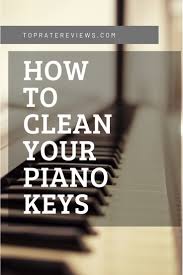 How to clean piano keys safely. How To Clean Piano Keys Useful Tips To Maintain Your Piano