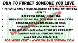 How to get over someone you love in islam? Powerful Dua To Forget Someone You Love Completely Online Wazifa