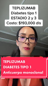 TEPLIZUMAB Primer tratamiento en la auto inmunidad de la DIABETES TIPO 1  Aprobado en Estados Unidos por la FDA Estadio 2 y 3 #teplizumab  #diabetestipo1 #diabetes #autoinmunedisease