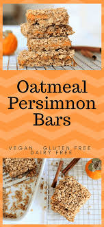 Oatmeal Persimmon Bars Juicy Delicious Snack Vegan Gluten Free Df In 2020 Persimmon Cookies Persimmon Recipes Easy Coffee Recipes
