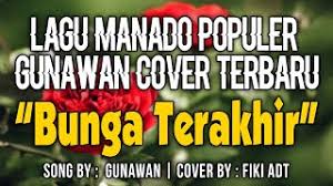 # kaulah yang pertama menjadi cinta. Bunga Terakhir Gunawan Cover Fiki Adt Electone Manado Youtube