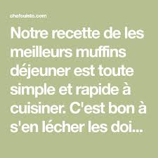 Notre Recette De Les Meilleurs Muffins Dejeuner Est Toute Simple Et Rapide A Cuisiner C Est Bon A S En Lecher Les Doigts Muffin Math Math Equations