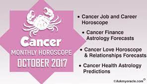 Your sign is governed by the moon, bringer of sensitivity. Cancer Monthly Horoscope For October 2017 Cancer 2017 Astrology