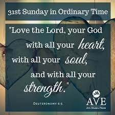 The Thirty First Sunday In Ordinary Time Jesus Told The Apostles That The Greatest Commandment Is L Greatest Commandment Saint Quotes Saint Quotes Catholic