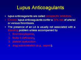 As part of the antiphospholipid syndrome, lupus anticoagulant is associated with a. Lupus Anticoagulants Dr Hani An Acquired Autoimmune Thrombophilia