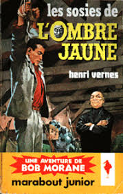 How old was henri vernes when he died? Bob Morane Roman Tome 50 Les Sosies De L Ombre Jaune Babelio