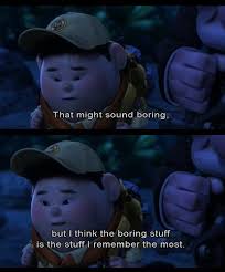 I am a wilderness explorer in tribe 54, sweat lodge 12 , are you in any need of a quote can be a single line from one character or a memorable dialog between several characters. Pin By Shannon Carlin On Quotes On Quotes Up Movie Quotes Disney Quotes Senior Quotes