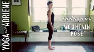 Place your feet a bit wider apart if you need more. Mountain Pose Tadasana Yoga With Adriene Youtube