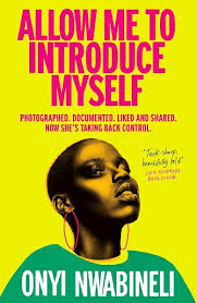 Allow Me to Introduce Myself (2024) by Onyi Nwabineli
