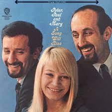 Peter Paul And Mary Peter Paul And Mary Folk Music Songs