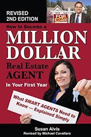 Amazon.com: How To Become A Million Dollar Real Estate Agent In Your First  Year: What Smart Agents Need To Know Explained Simply Ebook : Susan Alvis,  Michael Cavallaro: Kindle Store