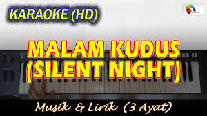 Lirik lagu indonesia dan terjemahan liriknya jika dalam bahasa asing (barat, korea , jepang dll). Karaoke Malam Kudus Musik Lirik Lagu Natal Kj 92 3 Ayat Youtube
