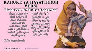 Karaoke Ya Hayatirruh Versi Salwa Syifau Rahma Youtube