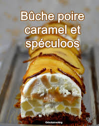 Avant de servir, démouler le cheesecake et le napper de plusieurs traits de caramel beurre salé. Buche Poire Caramel Et Speculoos Shukar Cooking