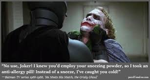 A boy of your age is not allowed in a drinking tavern. Dark Knight Film Images With Adam West Quotes Batman Comic Vine