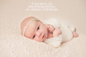 5 Secrets To Photographing An Awake Newborn Miscellaneous