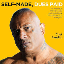 Self-Made, Dues Paid: An Asian Kid Who Became an International  Drug-Smuggling Gangster (Audio Download): Chet Sandhu, kent cadwallader,  Gadfly Press: Amazon.co.uk: Books