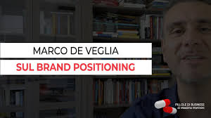 Un amico su la stampa: Marco De Veglia Sul Brand Positioning Youtube