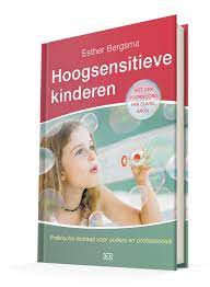 Boek Hoogsensitieve Kinderen Een Praktische Leidraad Voor Ouders En Professionals Hoogsensitief Kinderen Opvoed Kinderen Boeken Ontwikkeling Van Kinderen