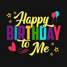 Happy Birthday To Me Vector Art, Icons, and Graphics for Free Download