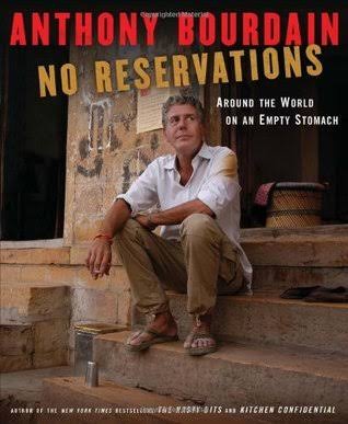 No Reservations: Around the World on an Empty Stomach by Anthony Bourdain |  Goodreads