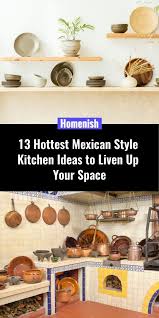 13 hottest mexican style kitchen ideas