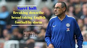 Sarri to learn from hazard philosophy in new role at juve. Breaking Down The Brand A Tactical Analysis Of Sarri Ball El Arte Del Futbol